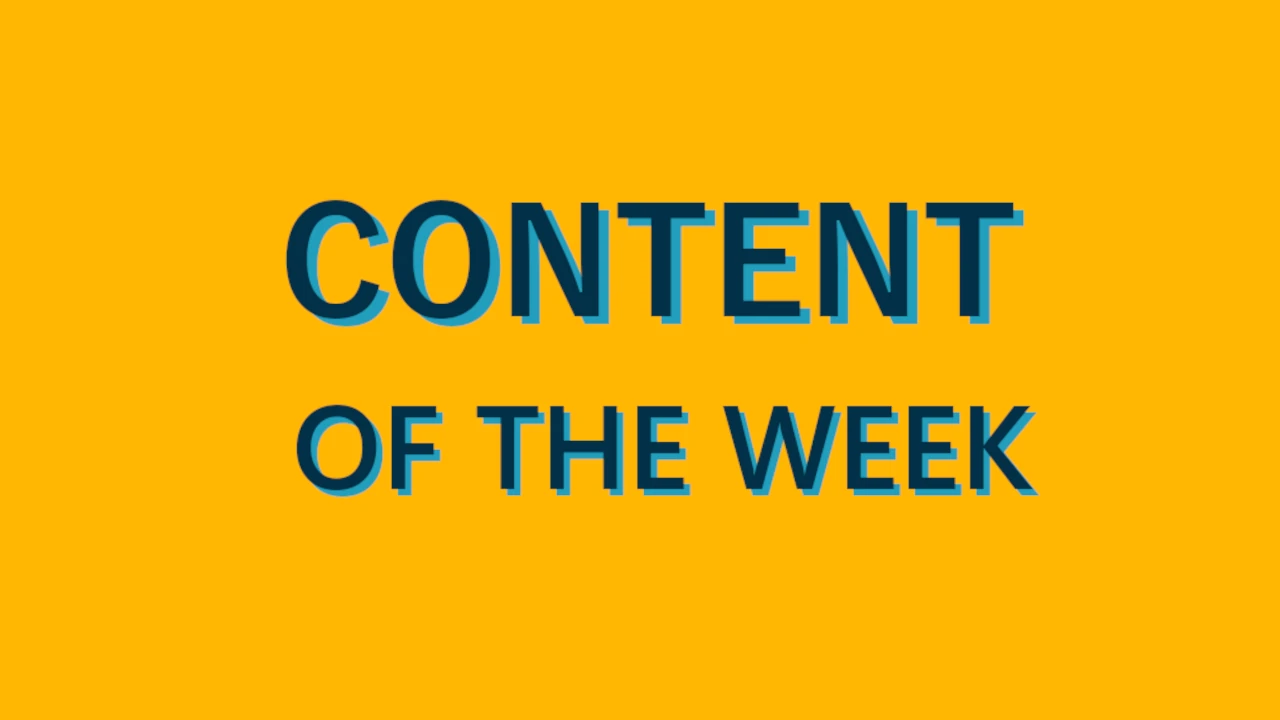 Content of the week